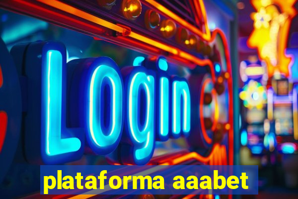 plataforma aaabet